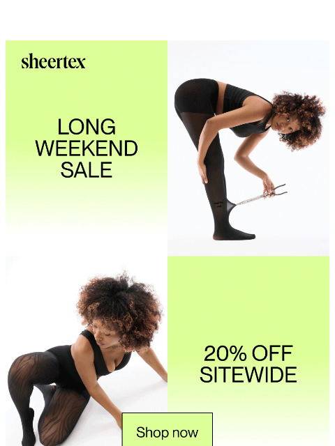 sheertex newsletter: LONG WEEKEND SALE ON NOW