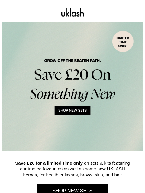 uklash newsletter: It’s on! SAVE £20 on NEW sets 🛍️🚨