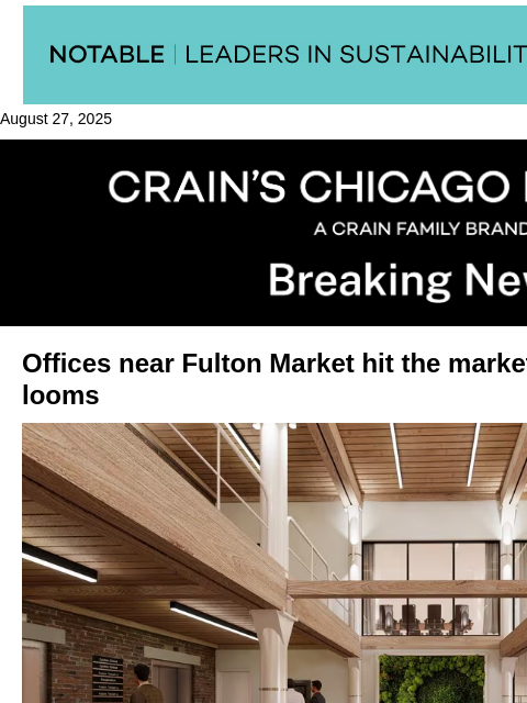 crainalerts newsletter: Offices near Fulton Market hit market as loan dead...