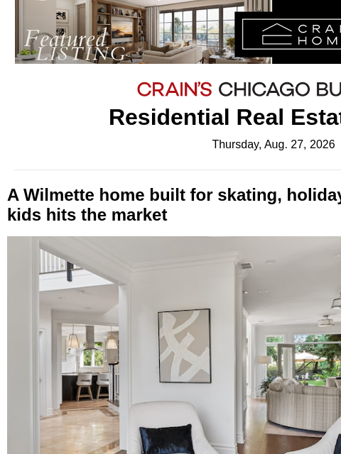 crainalerts newsletter: Wilmette home built for skating hits the market
