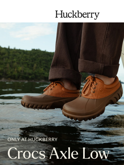 huckberry newsletter: Half Croc. Half Duck Boot. Only Here.