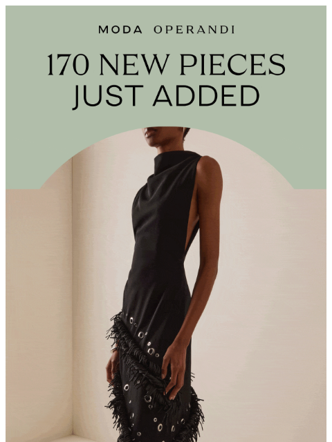 modaoperandi newsletter: 170 NEW PIECES INSIDE