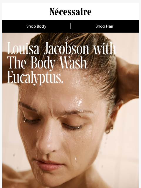 necessaire newsletter: Louisa Jacobson with The Body Wash Eucalyptus