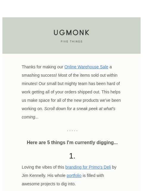 Thanks for making our Online Warehouse Sale a smashing success! Most of the items sold out within minutes! Our small but mighty team has been hard of work getting all of your orders shipped out. This