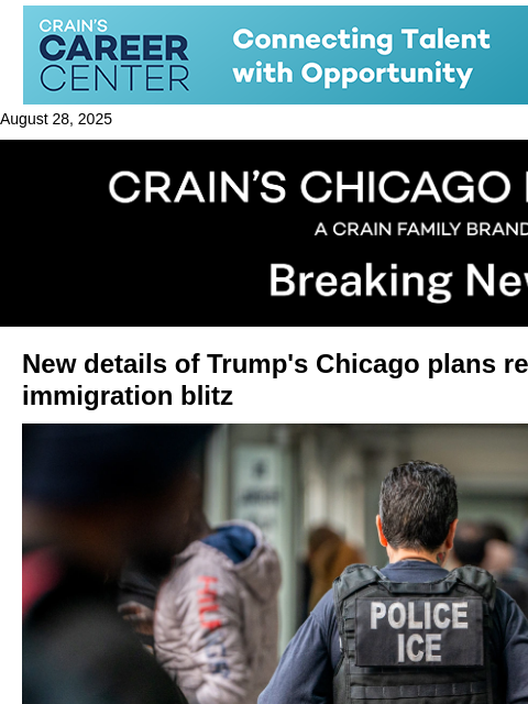 crainalerts newsletter: New details of Trump's Chicago plans reveal a majo...