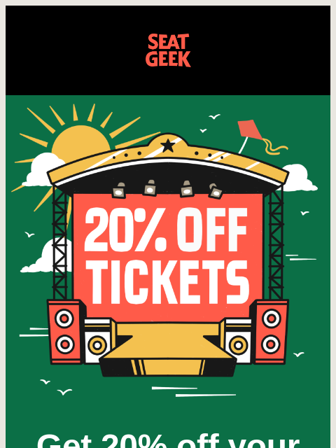 seatgeek newsletter: 20% off tickets on SeatGeek 🎟️