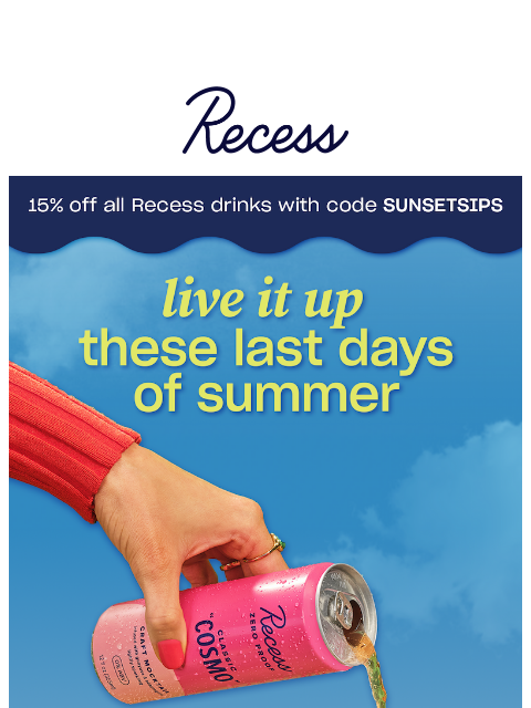 takearecess newsletter: 15% off for the last days of summer