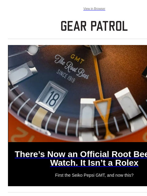 gearpatrol newsletter: There's Now an Official Root Beer Watch. It's Not ...