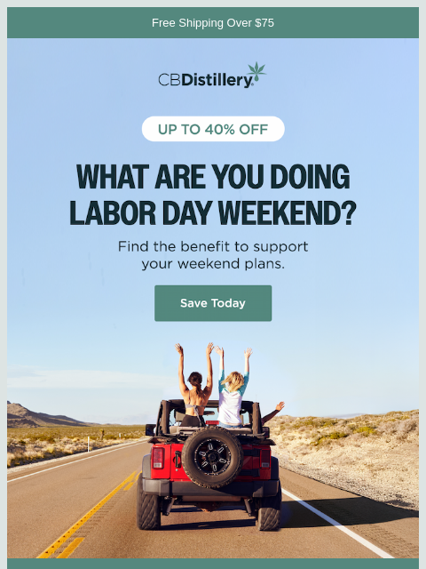 thecbdistillery newsletter: Support your Labor Day plans with up to 40% off!