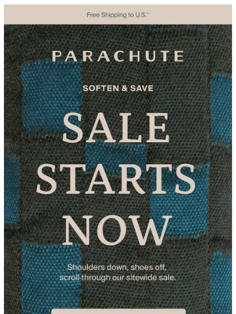parachutehome newsletter: Sale Starts Now →