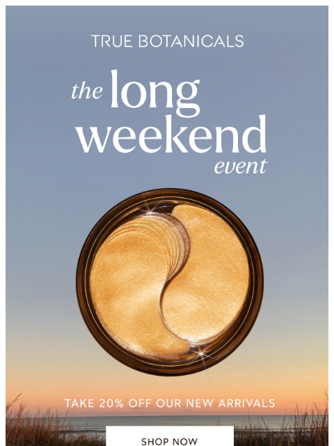 truebotanicals newsletter: Shop New Arrivals at 20% Off!