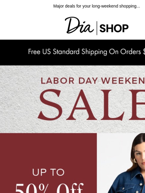 dia newsletter: Up to 50% off SITEWIDE ️❣️