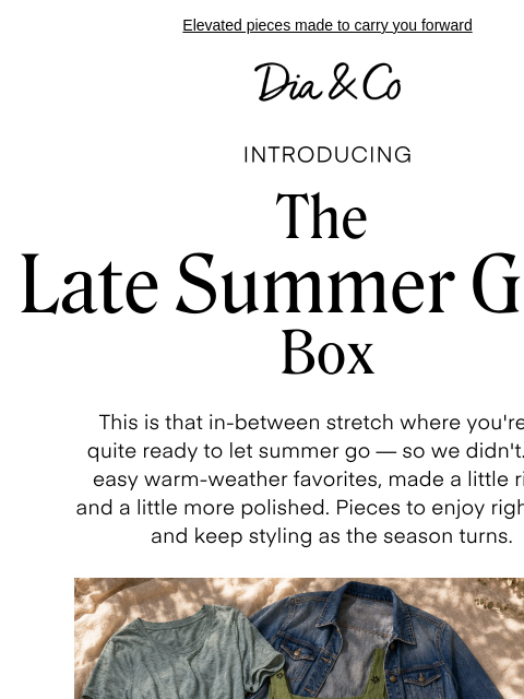 dia newsletter: Not ready to pack up summer?