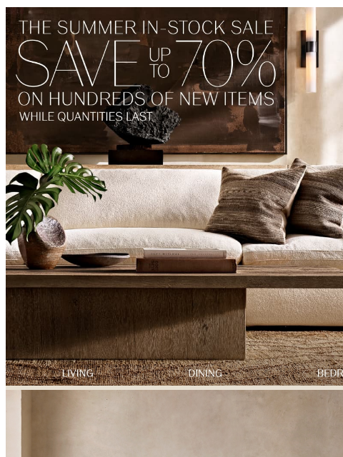 rh newsletter: Discover Up to 70% Off Hundreds of New Items. The ...