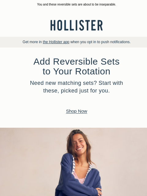 hollisterco newsletter: ☁️Reversible sets ☁️
