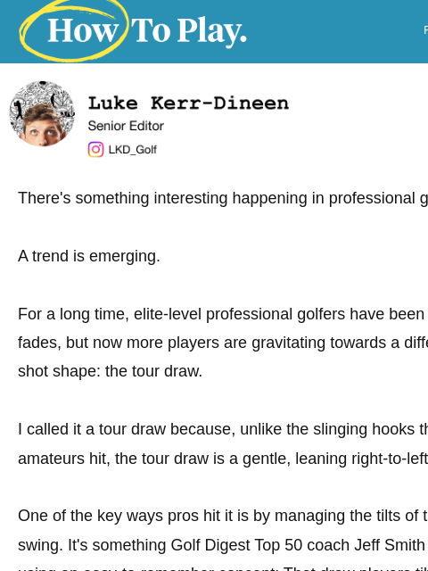golfdigest newsletter: The 5-step tour draw formula 💡