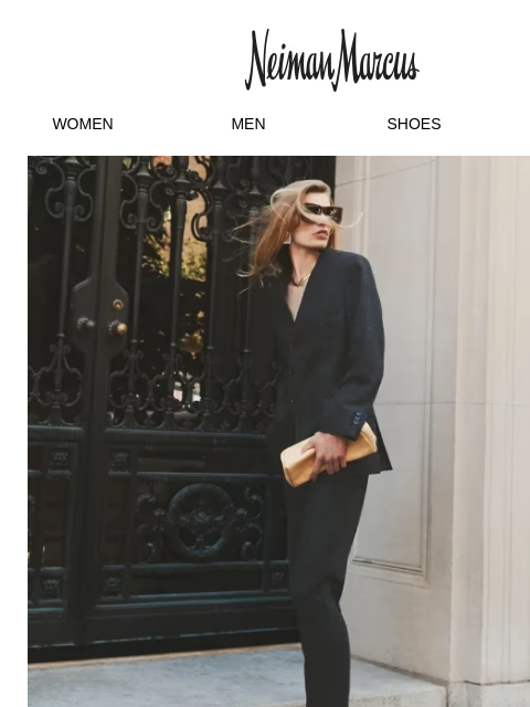 neimanmarcus newsletter: Tailored for any occasion