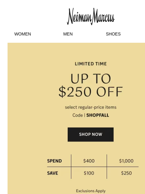 neimanmarcus newsletter: Don't miss out on up to $250 off your purchase tod...