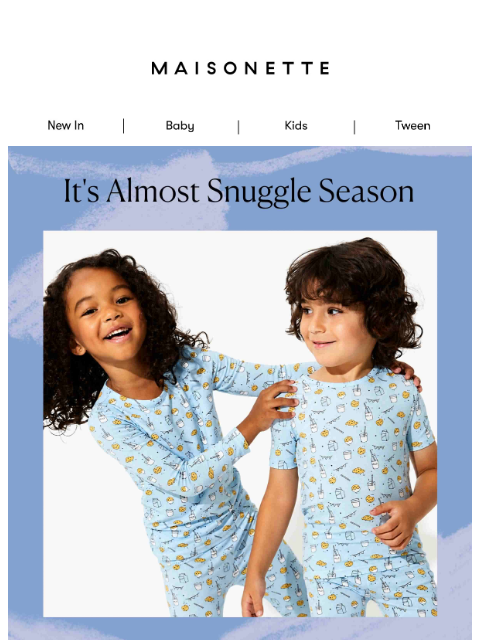 maisonette newsletter: New Season, New PJs
