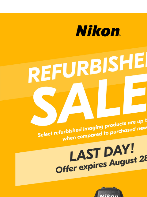 nikon newsletter: LAST DAY for Refurbished Savings