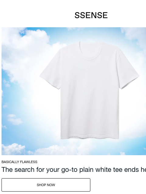 ssense newsletter: Just Plain Perfect