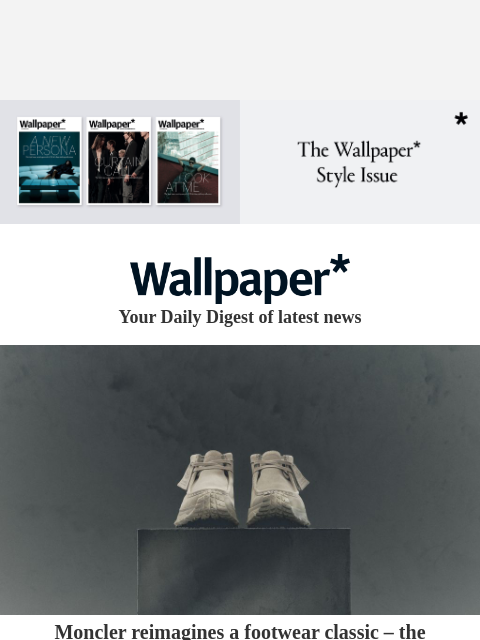 futureplc newsletter: Moncler reimagines Clarks Originals Wallabee