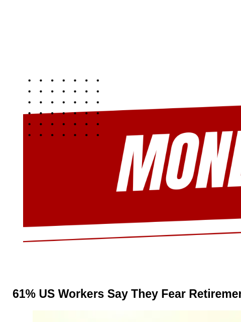 Newsletter Aug 29, 2024 61% US Workers Say They Fear Retirement More Than Death, 64% Say It's Scarier Than Divorce (Photo by Huy Phan/ Pexels) A recent survey by LiveCareer reveals that the