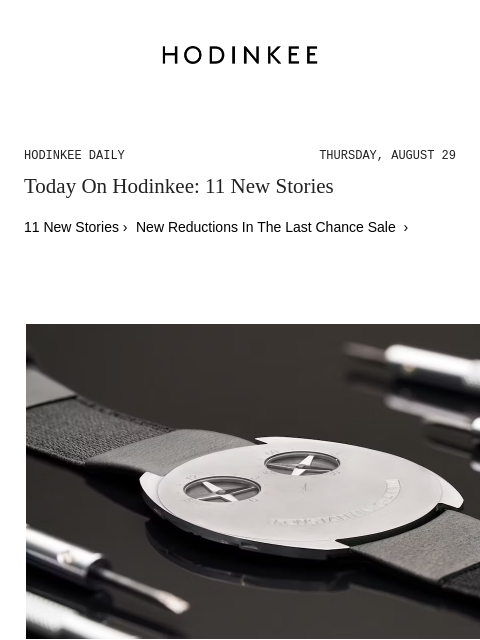 Today on Hodinkee... Introducing: All 1.65mm Of The Konstantin Chaykin ThinKing Prototype | Hodinkee Daily – Thursday, August 29 | Today On Hodinkee: 11 New Stories 11 New Stories › New Reductions In