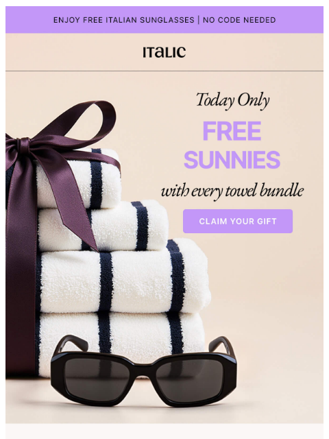 italic newsletter: Free $129 Sunglasses With Your Towel Bundle