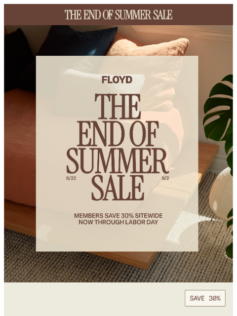 floydhome newsletter: It's the End of Summer (Sale)