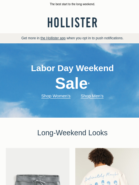 hollisterco newsletter: The Labor Day Weekend Sale starts now! 🎉
