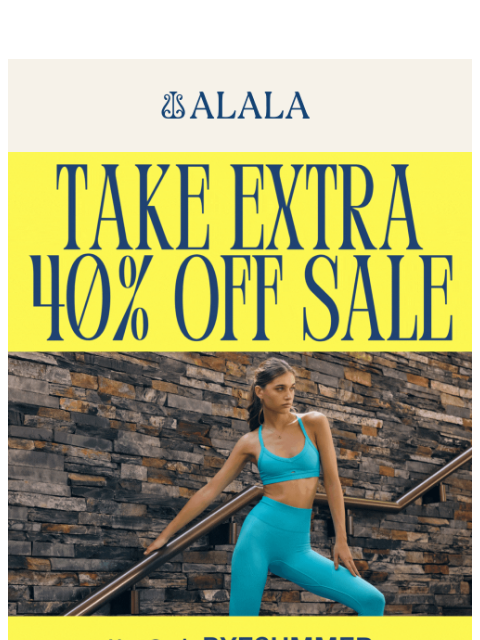 alalastyle newsletter: Extra 40% Off Sale Workout Gear