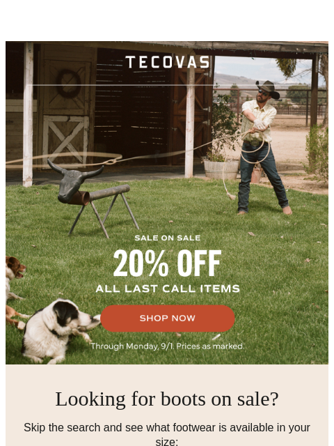 tecovas newsletter: Extra 20% OFF starts NOW!