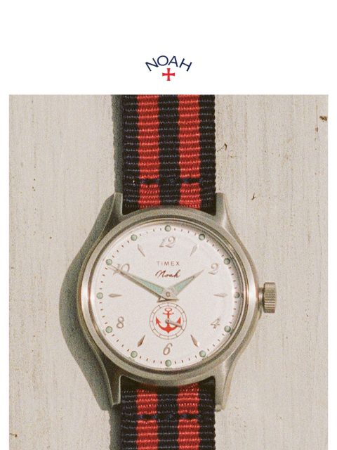 noahny newsletter: Noah x Timex