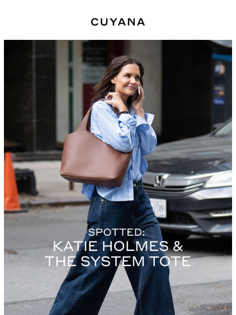 cuyana newsletter: As Seen on Katie Holmes