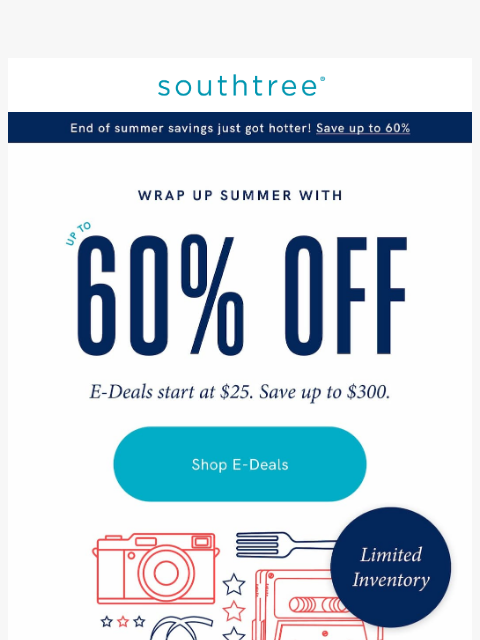southtree newsletter: FYI: Hours left to shop deals starting at just $25...