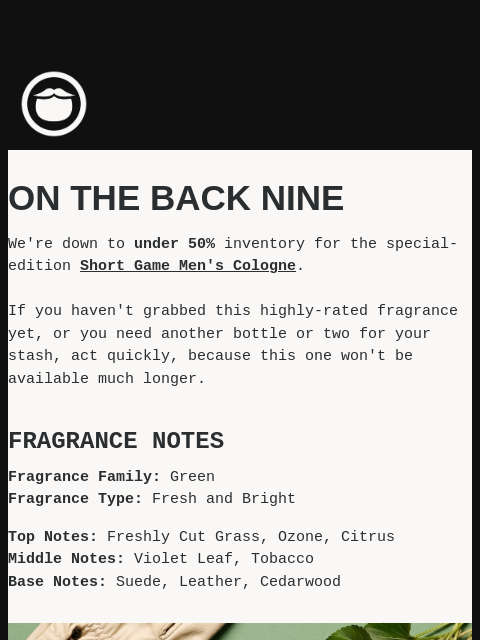 beardbrand newsletter: On The Back Nine