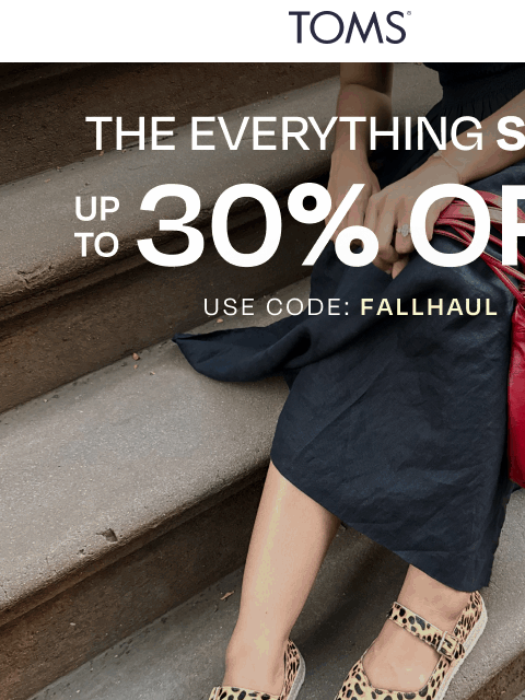 toms newsletter: Save Up to 30% on Your Fall Wardrobe