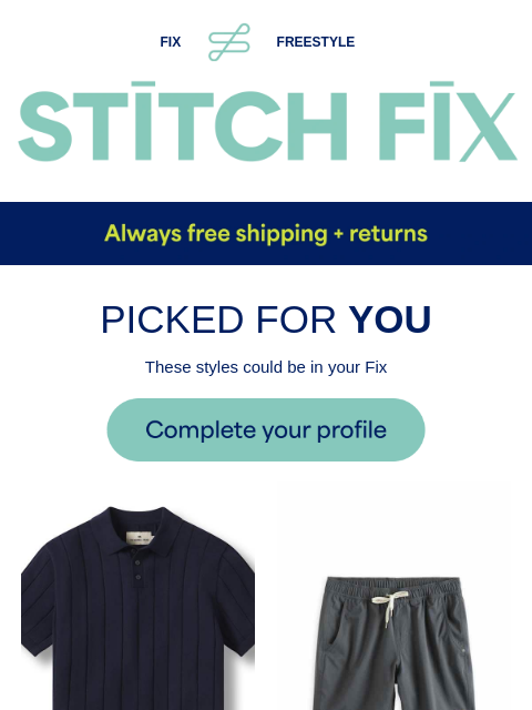 We shop and ship to you - JUST YOUR STYLE - Get just-for-you pieces - FRESH STYLE - New clothes that'll look great on you - PICKED FOR YOU - These styles could be in your Fix - STYLE AHEAD - Sure-