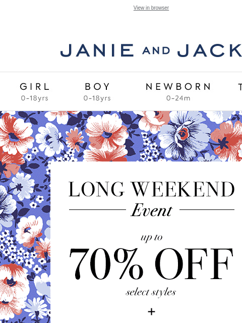 Extra 20% off for a limited time. View in browser Stores Janie and Jack Girl Boy Newborn Tween Janie and Jack Girl Boy Newborn Tween Girl Boy Newborn Girl Newborn Boy Accessories Sale Gift Services