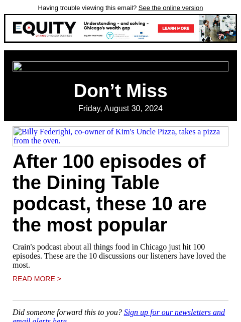 Having trouble viewing this email? See the online version Don't Miss Friday, August 30, 2024 Billy Federighi, co-owner of Kim's Uncle Pizza, takes a pizza from the oven. After 100 episodes of