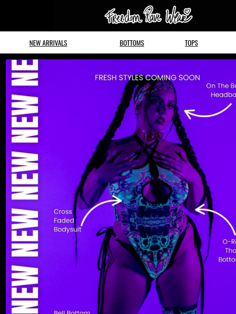 freedomravewear newsletter: New Styles: Coming Soon