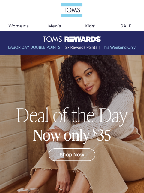 toms newsletter: Daily Deal Alert! See What Style Is Only $35
