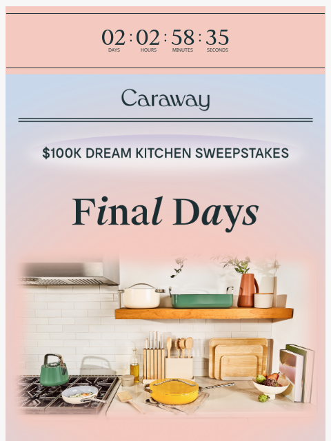 carawayhome newsletter: Final Days for $100K Dream Kitchen Giveaway!