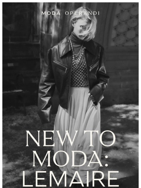 modaoperandi newsletter: Just in: LEMAIRE