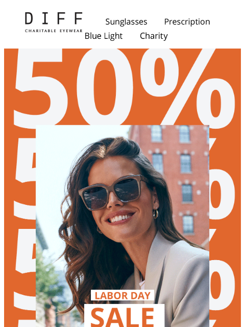 diffeyewear newsletter: 50% Off Is Happening Sitewide! 🙌
