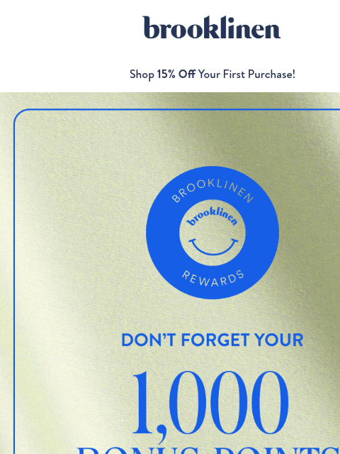 brooklinen newsletter: Last Chance to Claim Your $25 Off