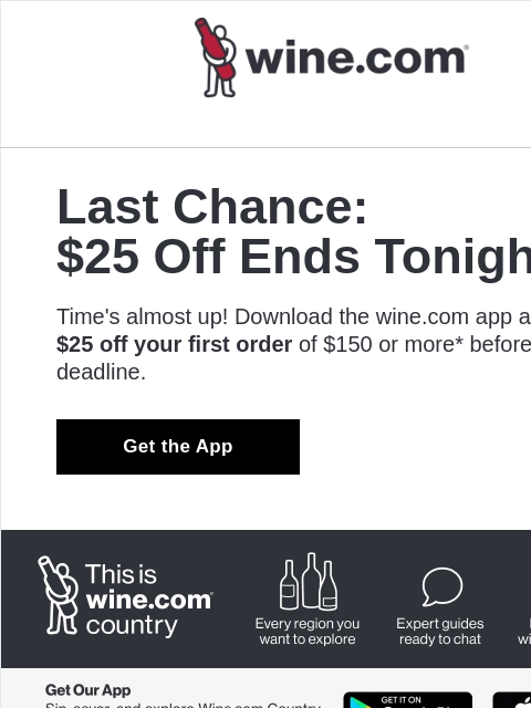 wine newsletter: Last Chance! $25 Off Ends Tonight