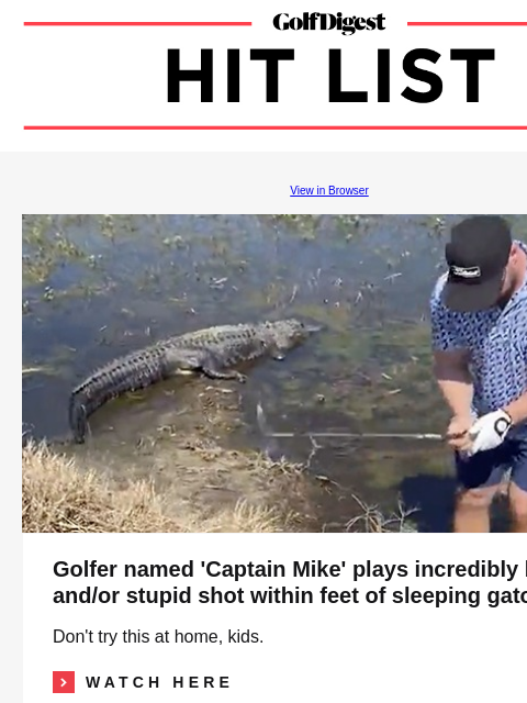 Unearthed local news report shows PGA Tour stars as kids GolfDigest View in Browser Captain Mike Golfer named 'Captain Mike' plays incredibly brave and/or stupid shot within feet of sleeping