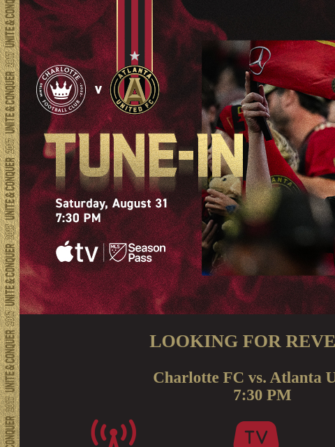 How to tune-in at 7:30pm... ﻿͏ ﻿͏ ﻿͏ ﻿͏ ﻿͏ ﻿͏ ﻿͏ ﻿͏ ﻿͏ ﻿͏ ﻿͏ ﻿͏ ﻿͏ ﻿͏ ﻿͏ ﻿͏ LOOKING FOR REVENGE Charlotte FC vs. Atlanta United 7:30 PM LISTEN: 92.9 The Game(ENG) La Mejor(SPA) WATCH: MLS Season Pass